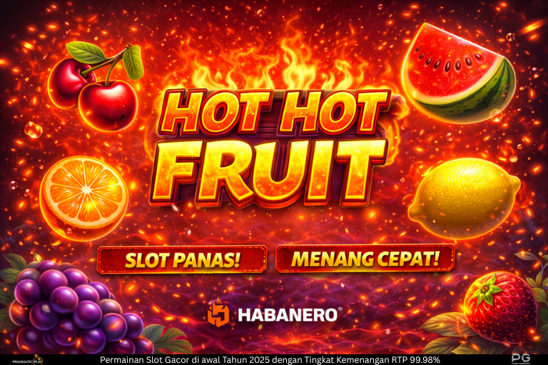 Hot Hot Fruit – Slot Klasik Penuh Warna dengan Sensasi Panas